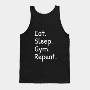 Eat Sleep Gym Repeat Funny Tank Top